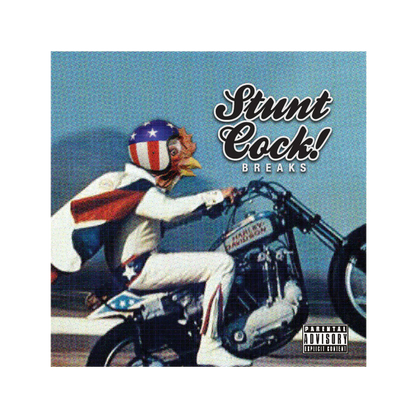 STUNT COCK! | BREAKS 7”