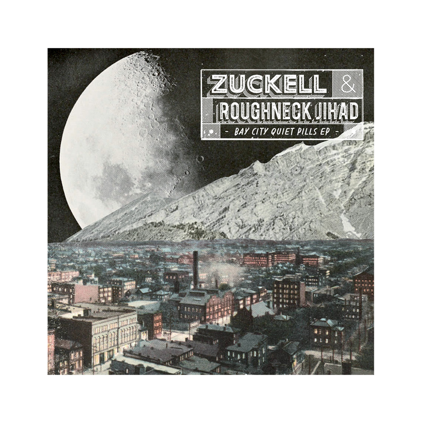Zuckell & Roughneck Jihad - Bay City Quiet Pills 12 inch EP