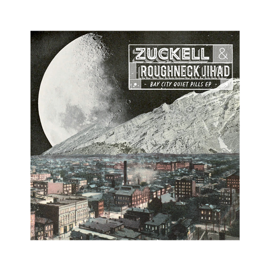 Zuckell & Roughneck Jihad - Bay City Quiet Pills 12 inch EP