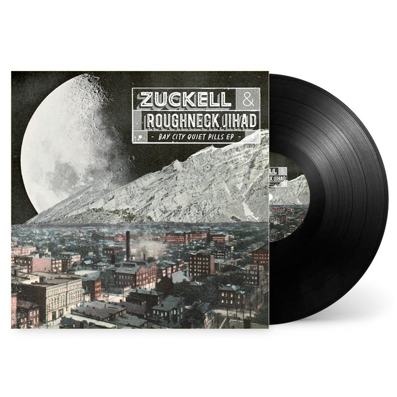 Zuckell & Roughneck Jihad - Bay City Quiet Pills 12 inch EP