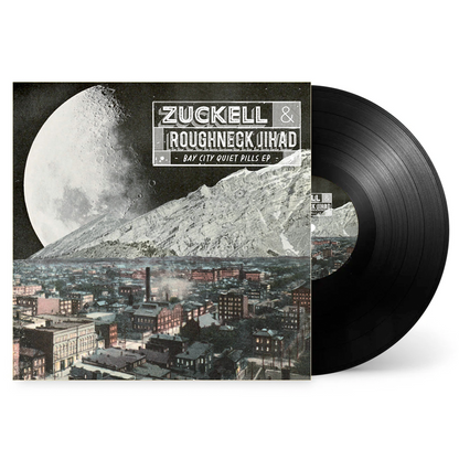 Zuckell & Roughneck Jihad - Bay City Quiet Pills 12 inch EP